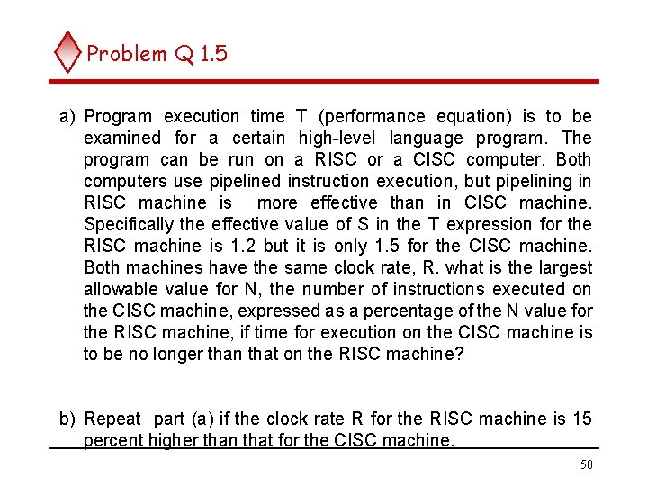 Problem Q 1. 5 a) Program execution time T (performance equation) is to be Problem Q 1. 5 a) Program execution time T (performance equation) is to be