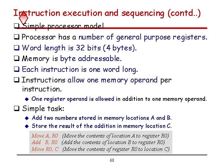 Instruction execution and sequencing (contd. . ) q Simple processor model q Processor has Instruction execution and sequencing (contd. . ) q Simple processor model q Processor has
