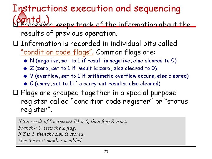 Instructions execution and sequencing (contd. . ) q Processor keeps track of the information