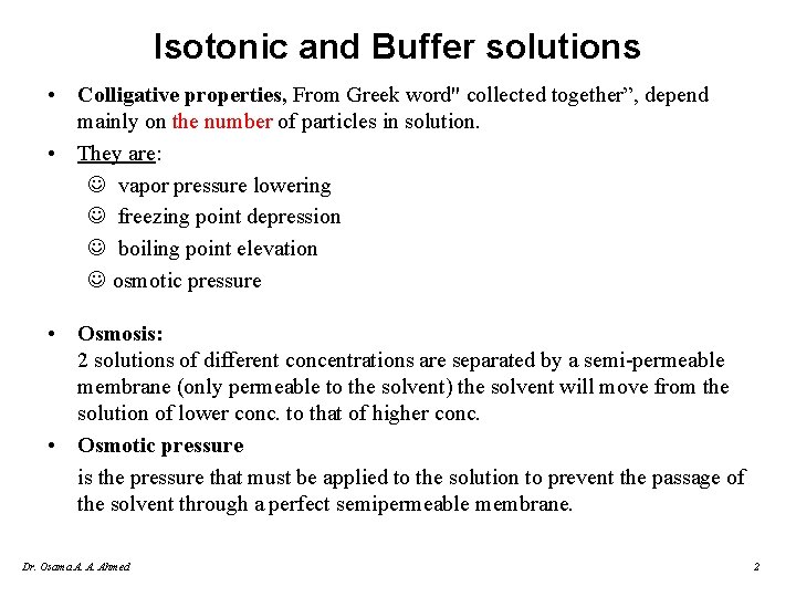 Isotonic and Buffer solutions • Colligative properties, From Greek word" collected together”, depend mainly