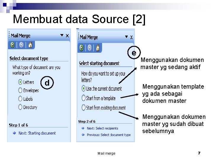 Membuat data Source [2] e d Menggunakan dokumen master yg sedang aktif Menggunakan template