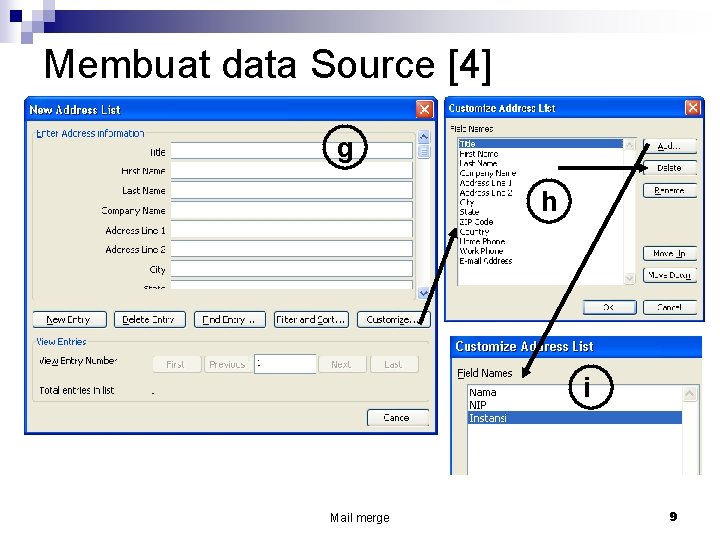 Membuat data Source [4] g h i Mail merge 9 
