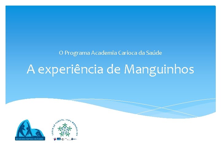 O Programa Academia Carioca da Saúde A experiência de Manguinhos 