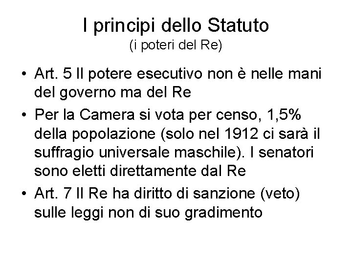 I principi dello Statuto (i poteri del Re) • Art. 5 Il potere esecutivo