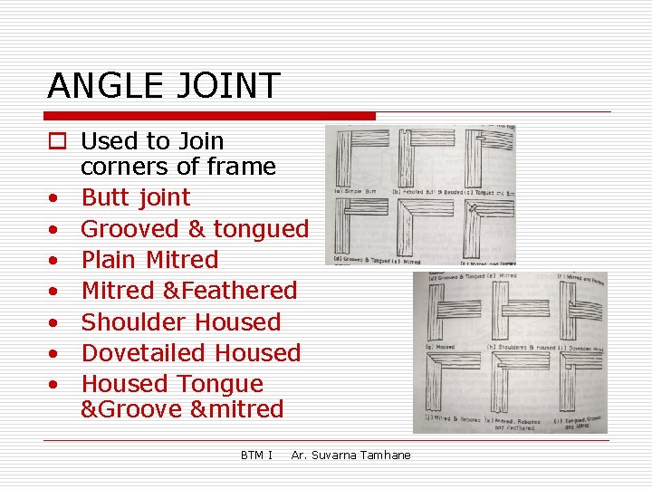 ANGLE JOINT o Used to Join corners of frame • Butt joint • Grooved