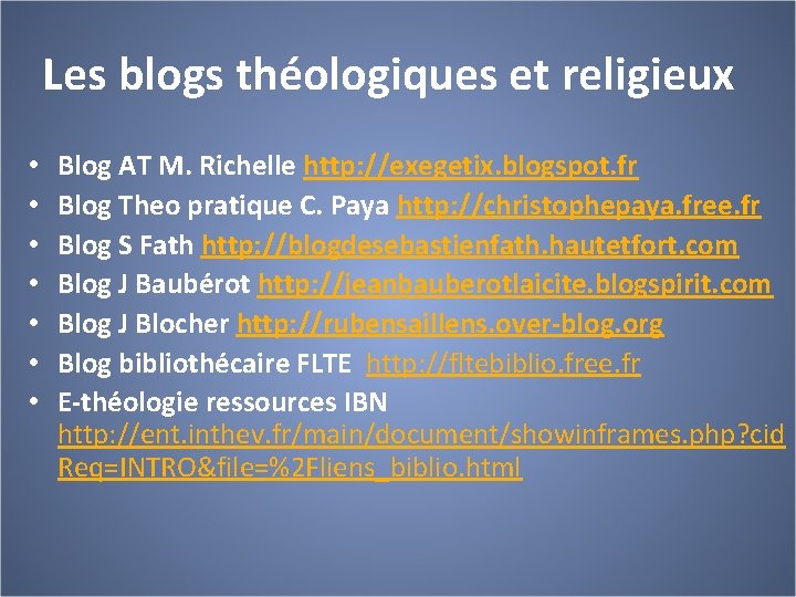 Les blogs théologiques et religieux • • Blog AT M. Richelle http: //exegetix. blogspot.