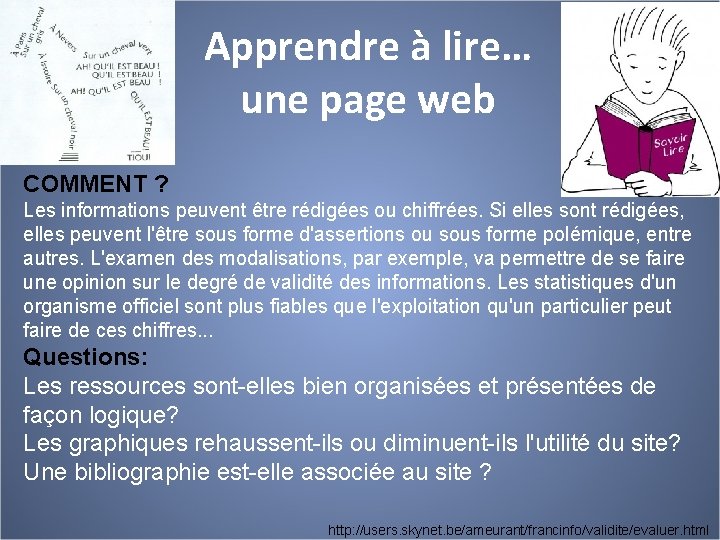 Apprendre à lire… une page web COMMENT ? Les informations peuvent être rédigées ou