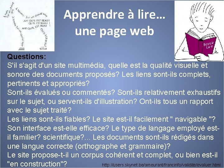 Apprendre à lire… une page web Questions: S'il s'agit d'un site multimédia, quelle est