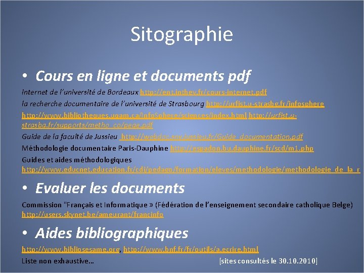 Sitographie • Cours en ligne et documents pdf internet de l’université de Bordeaux http: