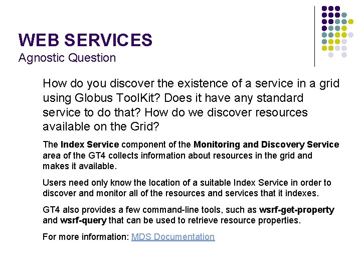 WEB SERVICES Agnostic Question How do you discover the existence of a service in