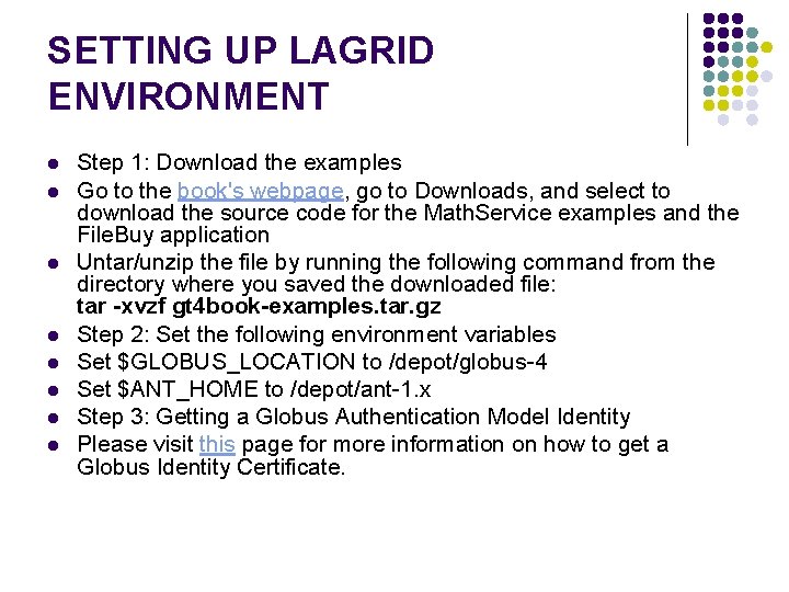 SETTING UP LAGRID ENVIRONMENT l l l l Step 1: Download the examples Go