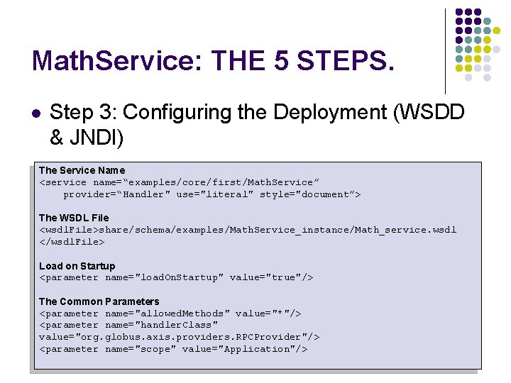 Math. Service: THE 5 STEPS. l Step 3: Configuring the Deployment (WSDD & JNDI)