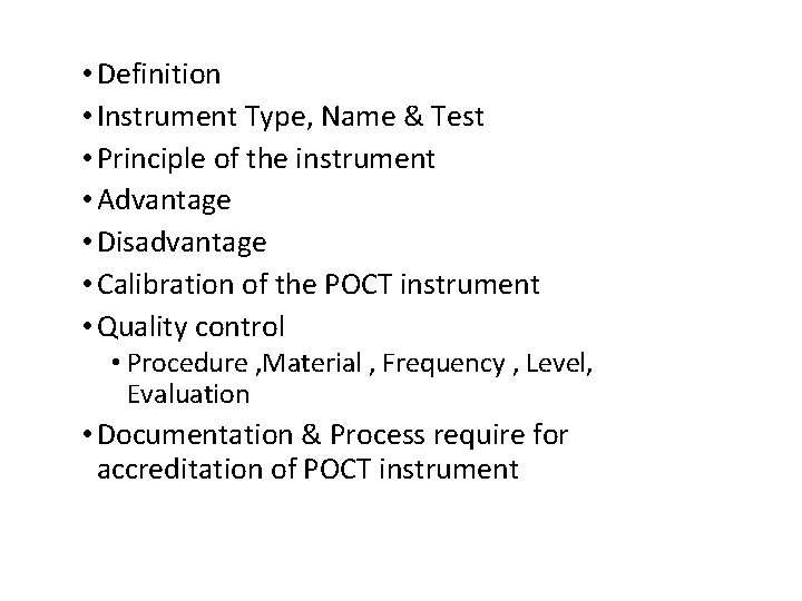  • Definition • Instrument Type, Name & Test • Principle of the instrument