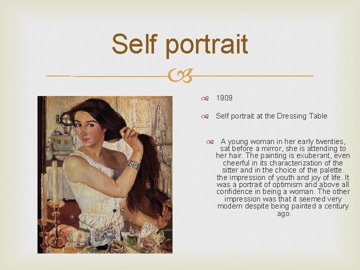 Self portrait 1909 Self portrait at the Dressing Table A young woman in her