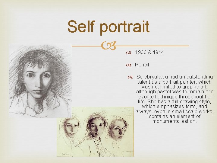 Self portrait 1900 & 1914 Pencil Serebryakova had an outstanding talent as a portrait