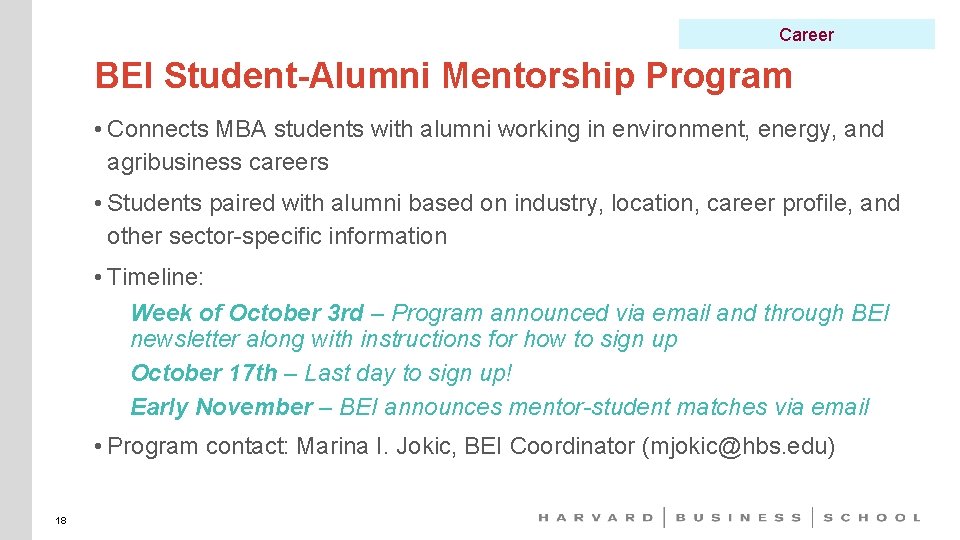 Career BEI Student-Alumni Mentorship Program • Connects MBA students with alumni working in environment,