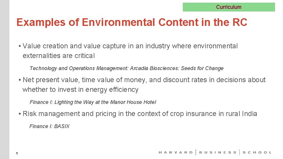 Curriculum Examples of Environmental Content in the RC • Value creation and value capture