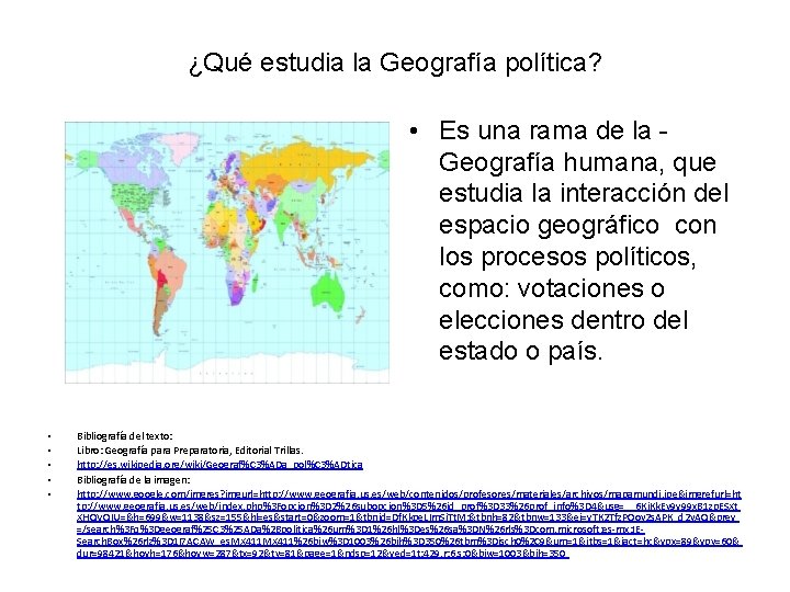 ¿Qué estudia la Geografía política? • Es una rama de la Geografía humana, que