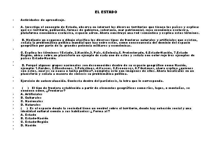 EL ESTADO • Actividades de aprendizaje. • A. Investiga el concepto de Estado, observa