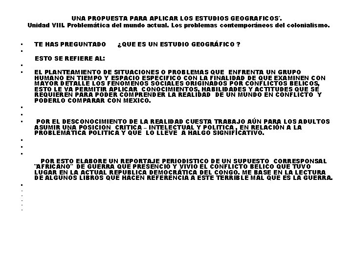  UNA PROPUESTA PARA APLICAR LOS ESTUDIOS GEOGRAFICOS´. Unidad VIII. Problemática del mundo actual.