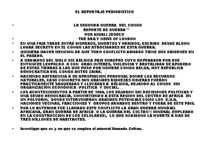 EL REPORTAJE PERIODISTICO • • • LA SEGUNDA GUERRA DEL CONGO REPORTE DE GUERRA**