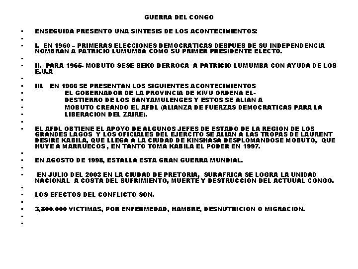 GUERRA DEL CONGO • • • • • • ENSEGUIDA PRESENTO UNA SINTESIS DE