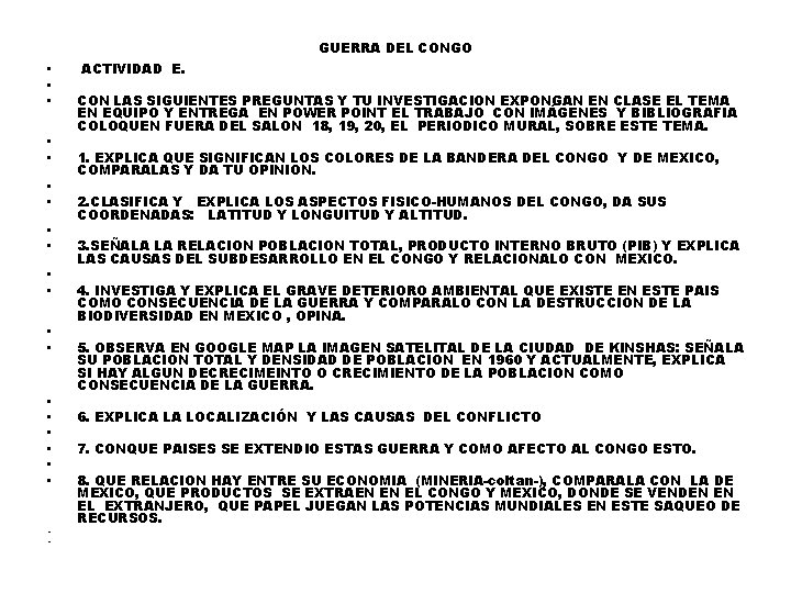 GUERRA DEL CONGO • • • • • • ACTIVIDAD E. CON LAS SIGUIENTES