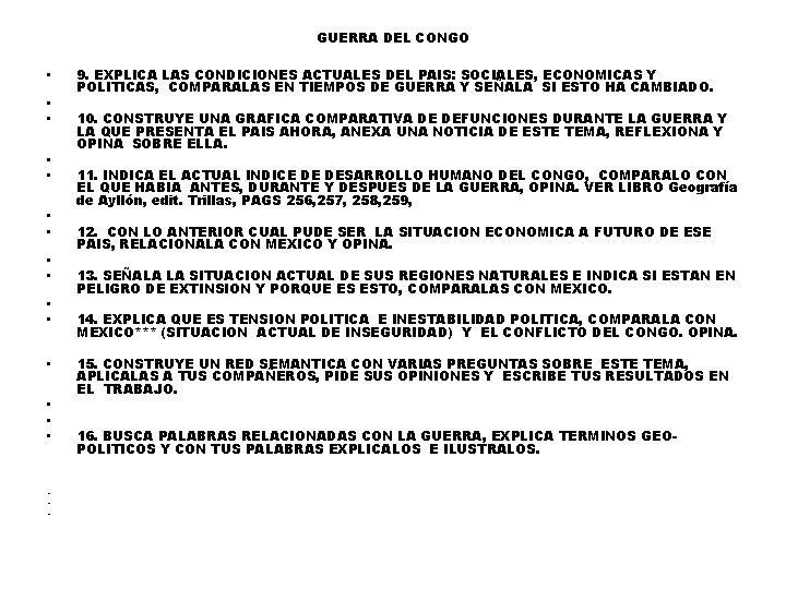 GUERRA DEL CONGO • • • • 9. EXPLICA LAS CONDICIONES ACTUALES DEL PAIS: