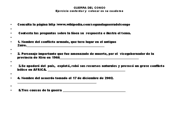 GUERRA DEL CONGO Ejercicio contestar y colocar en su cuaderno • • • •