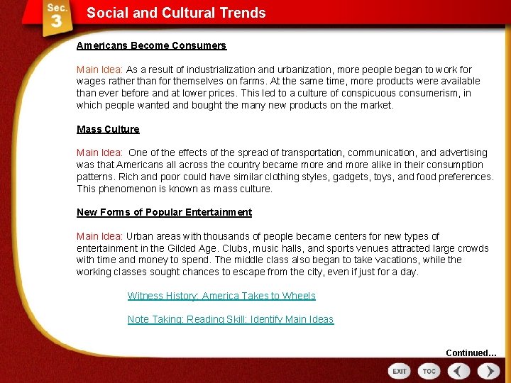 Social and Cultural Trends Americans Become Consumers Main Idea: As a result of industrialization