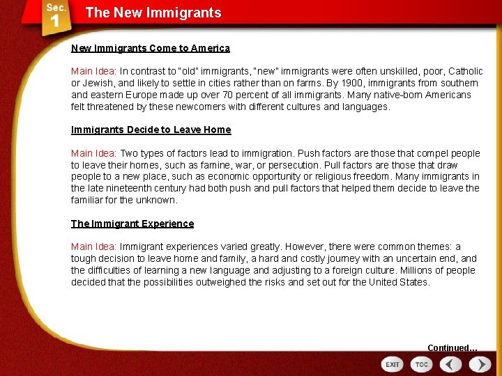 The New Immigrants Come to America Main Idea: In contrast to “old” immigrants, “new”