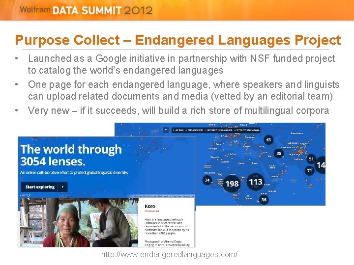 Purpose Collect – Endangered Languages Project • Launched as a Google initiative in partnership