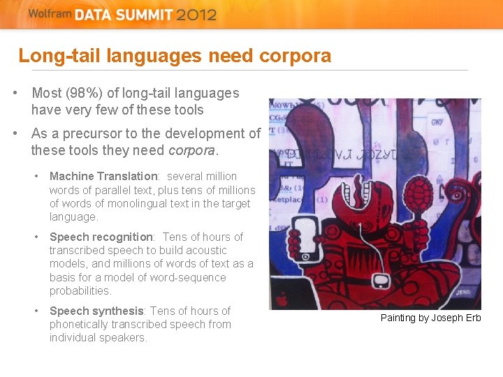 Long-tail languages need corpora • Most (98%) of long-tail languages have very few of