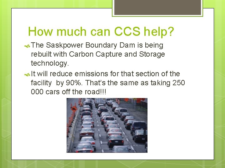 How much can CCS help? The Saskpower Boundary Dam is being rebuilt with Carbon