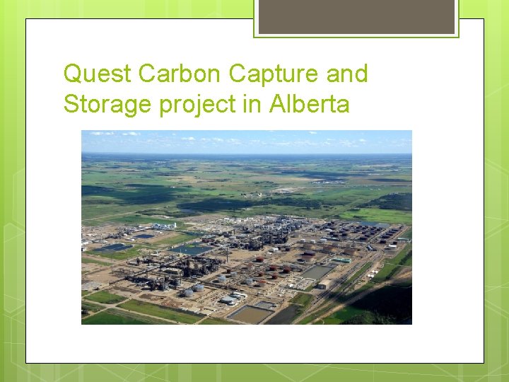 Quest Carbon Capture and Storage project in Alberta 
