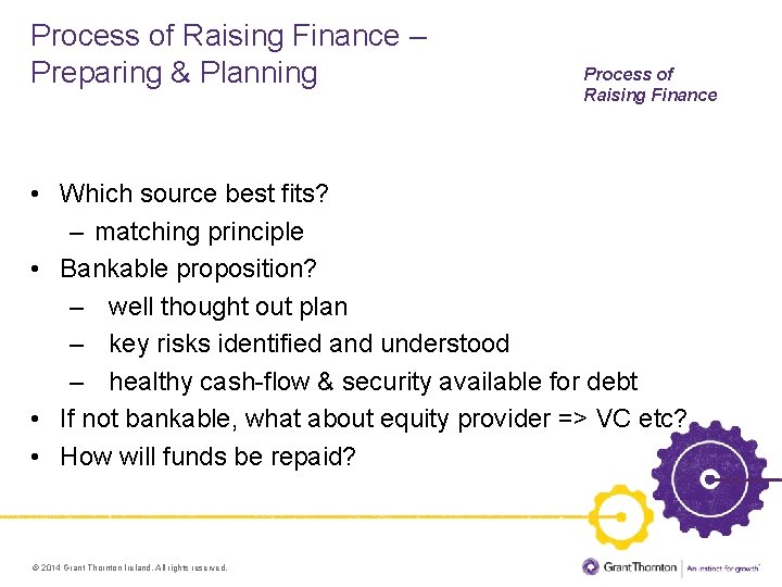 Process of Raising Finance – Preparing & Planning Process of Raising Finance • Which