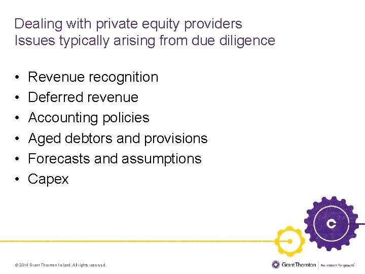 Dealing with private equity providers Issues typically arising from due diligence • • •