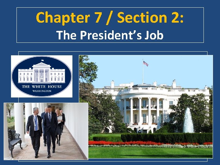 BELLRINGER Chapter 7 Section 2 The Presidents Job