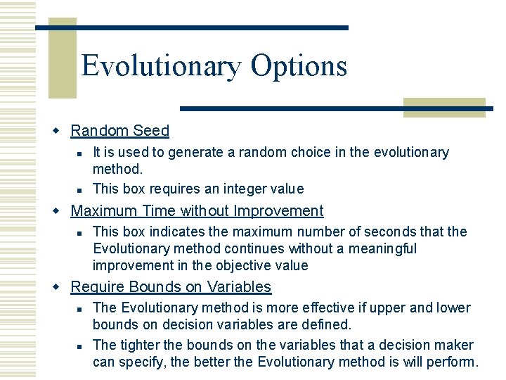 Evolutionary Options w Random Seed n n It is used to generate a random