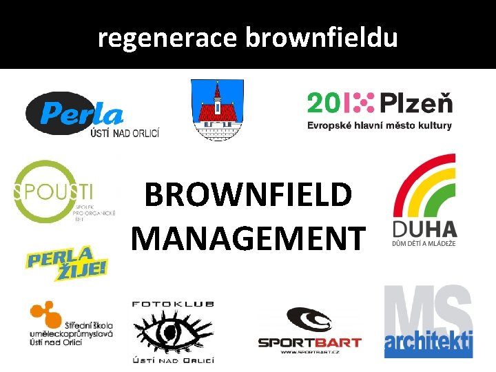 regenerace brownfieldu BROWNFIELD MANAGEMENT 