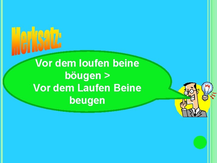 Vor dem loufen beine böugen > Vor dem Laufen Beine beugen 