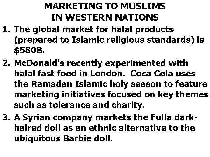 MARKETING TO MUSLIMS IN WESTERN NATIONS 1. The global market for halal products (prepared