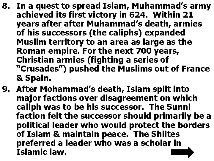 8. In a quest to spread Islam, Muhammad’s army achieved its first victory in