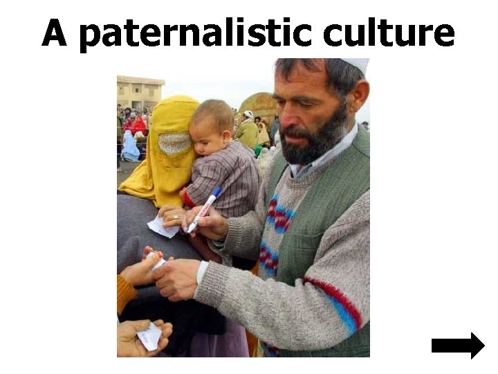 A paternalistic culture 