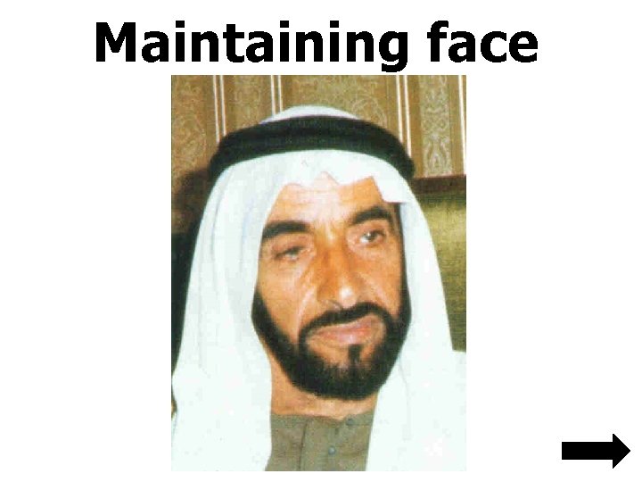 Maintaining face 