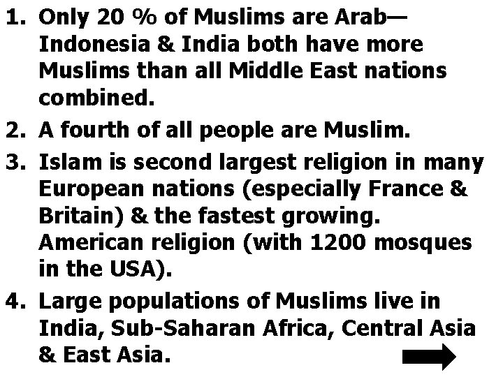 1. Only 20 % of Muslims are Arab— Indonesia & India both have more