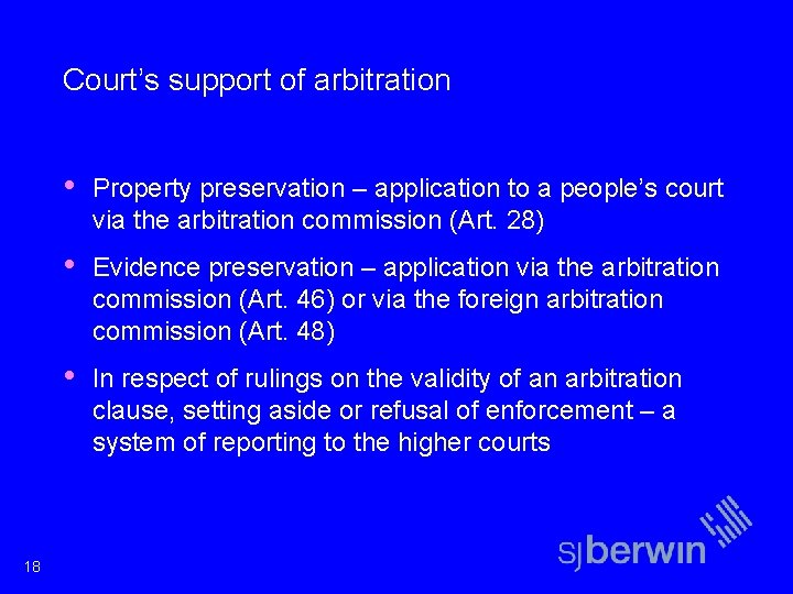 Court’s support of arbitration 18 • Property preservation – application to a people’s court