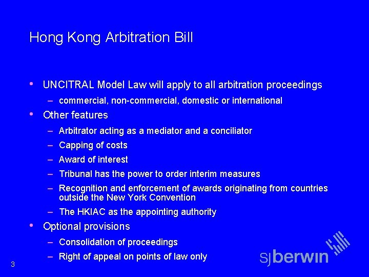 Hong Kong Arbitration Bill • UNCITRAL Model Law will apply to all arbitration proceedings