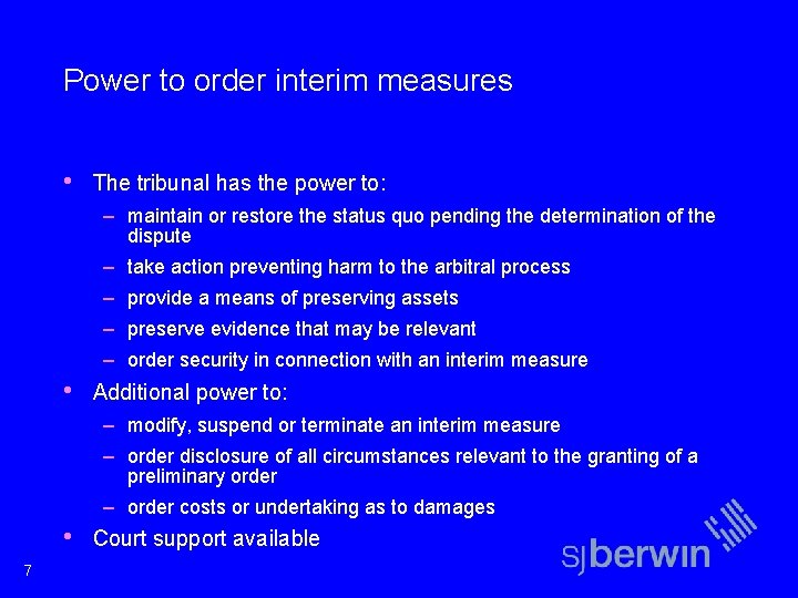 Power to order interim measures • The tribunal has the power to: – maintain