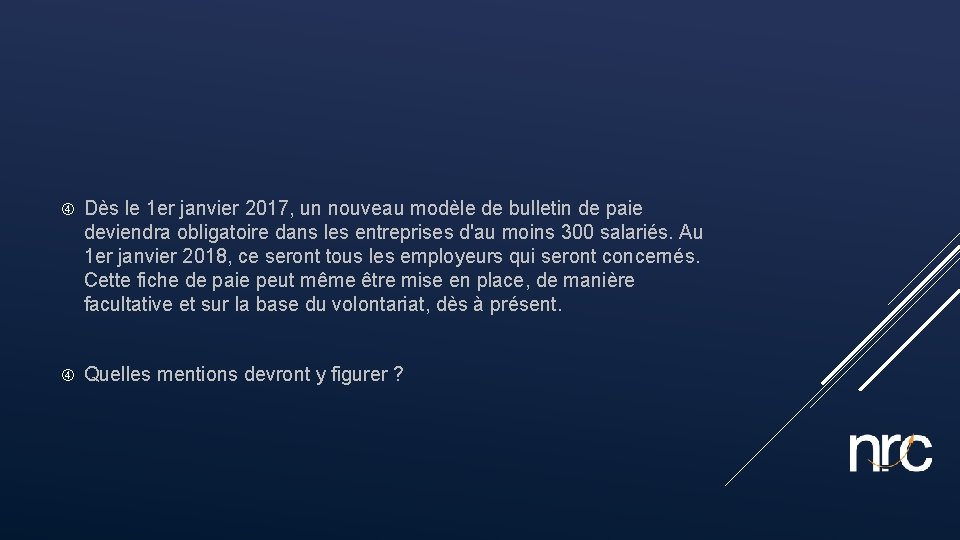  Dès le 1 er janvier 2017, un nouveau modèle de bulletin de paie